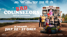 Loam Entertainment’s Bad Counselors Arrives in Theatres Nationwide July 23-27 from Fathom Entertainment
