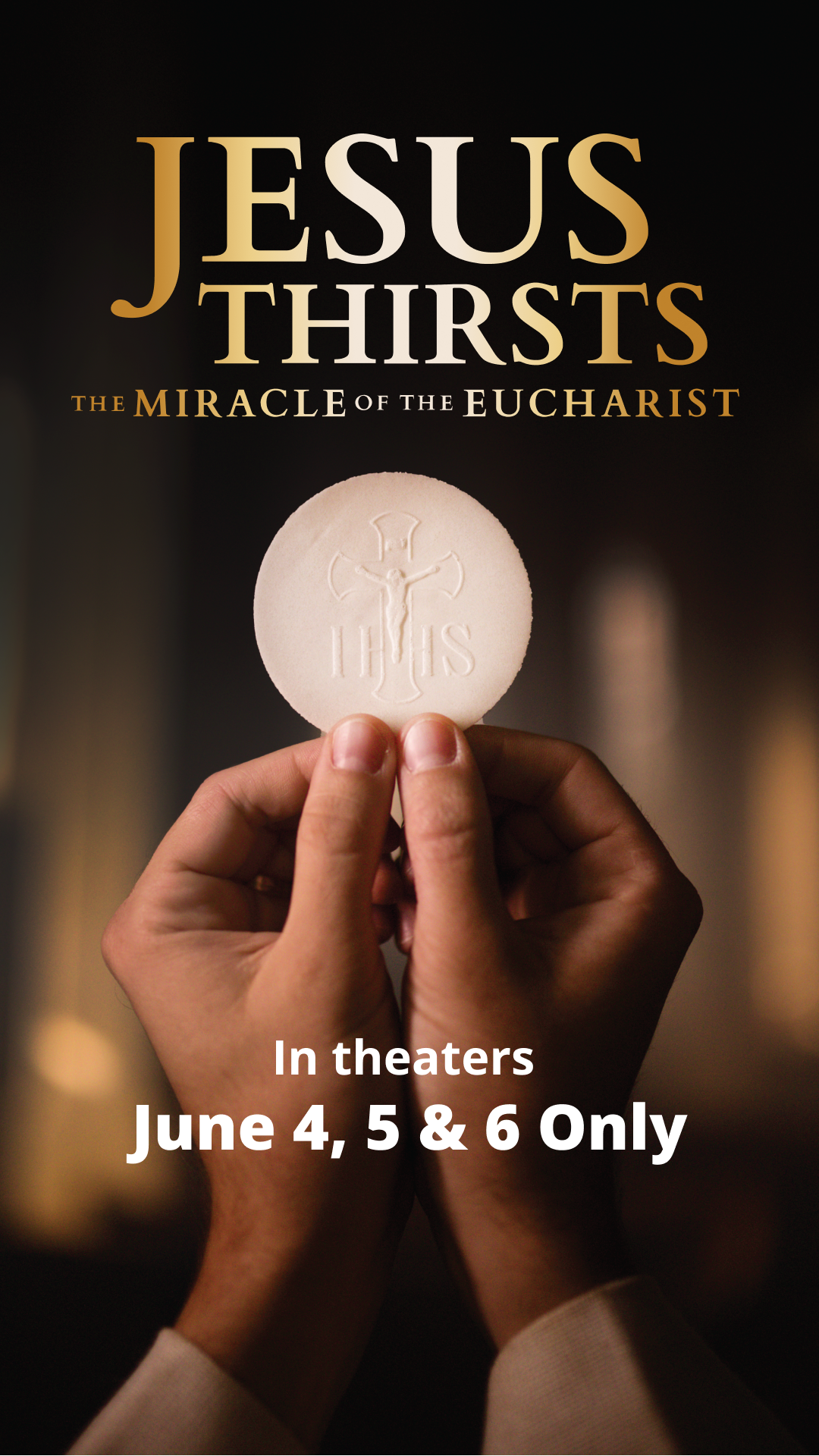 Spirit Filled Hearts Announces the Exclusive Nationwide Theatrical Premiere of  Jesus Thirsts: The Miracle of the Eucharist  with Fathom Events on June 4, 5 and 6 only